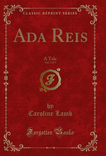 Ada Reis, Vol. 3 of 3: A Tale