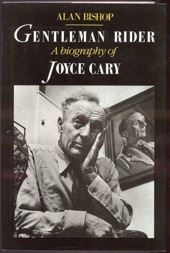 Gentleman Rider: A Life of Joyce Cary
