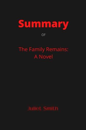 Summary of The Family Remains: A Novel by Lisa Jewell