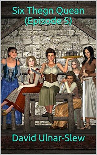 Six Thegn Quean: (Episode 5)