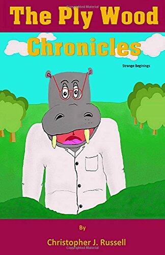 The Ply Wood Chronicles: Strange Beginnings