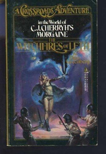 Witchfires of Leth: A Crossroads Adventure in the World of C J Cherryh's Morgaine
