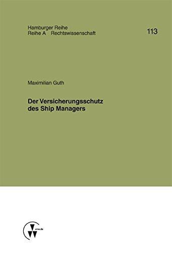 Der Versicherungsschutz des Ship Managers (Hamburger Reihe. Reihe A)