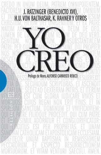 Yo creo: Prólogo de Mons. Alfonso Carrasco (Ensayo)