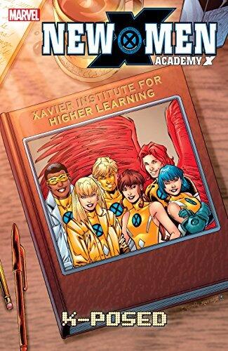 New X-Men: Academy X, Vol. 3: X-Posed