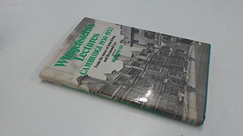Wittgenstein's Lectures Cambridge (1930-1932): From the Notes of John King and Desmond Lee
