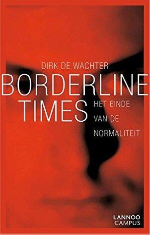 Borderline times: het einde van de normaliteit