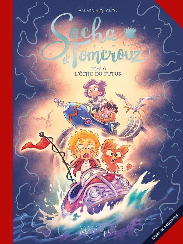 Sacha et Tomcrouz - Tome 6: L'Écho du futur