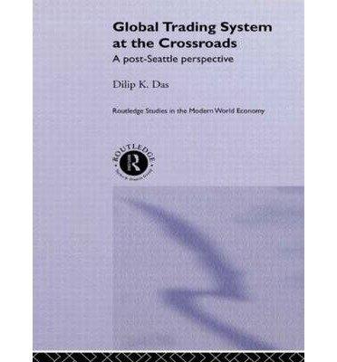 Global Trading System at Crossroads: A Post-Seattle Perspective