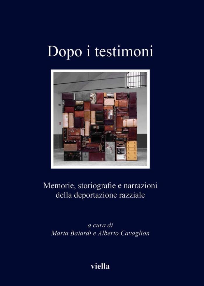 Dopo i Testimoni: Memorie, Storiografie e Narrazioni della Deportazione Razziale