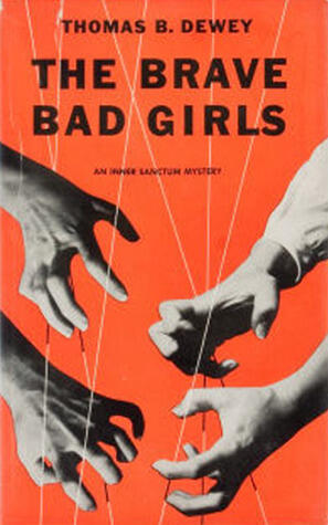 The Brave Bad Girls  An Inner Sanctum Mystery