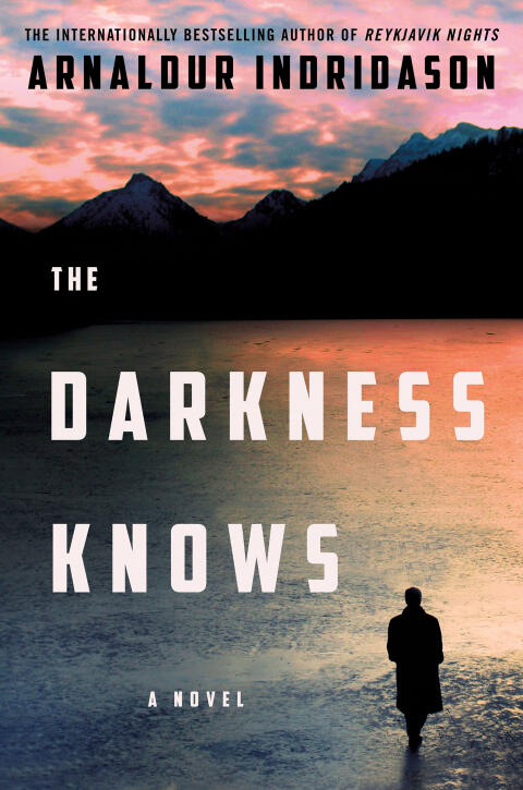 The Darkness Knows: A Novel