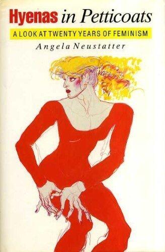 Hyenas in Petticoats: A Look at Twenty Years of Feminism