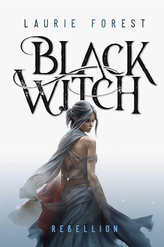 Black Witch (Rebellion: Band 3 der Epischen NY Times und USA Today Bestsellerserie)
