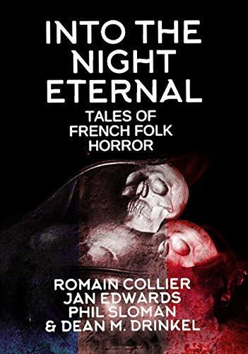 Into The Night Eternal: Tales Of French Folk Horror
