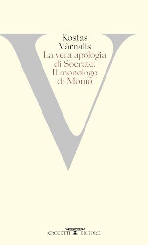 La vera apologia di Socrate seguita da Il monologo di Momo