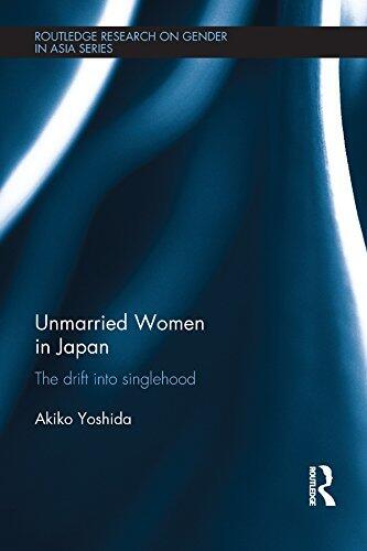 Unmarried Women in Japan: The drift into singlehood
