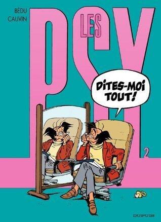 Les Psy - tome 2 - DITES-MOI TOUT!