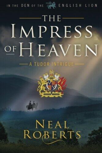 The Impress of Heaven: Volume 2 (In the Den of the English Lion)
