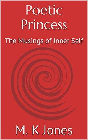 Poetic Princess: The Musings of Inner Self
