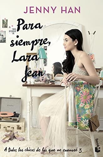 Para siempre, Lara Jean: Trilogía A todos los chicos de los que me enamoré, 3