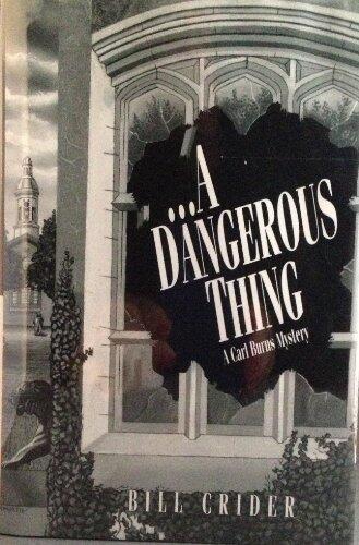 A Dangerous Thing: A Carl Burns Mystery