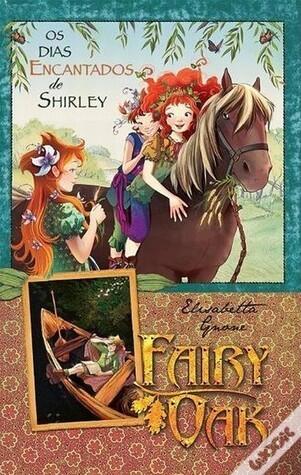 Fairy Oak - Os Dias Encantados de Shirley