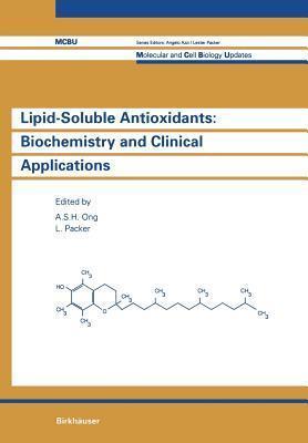 Lipid-Soluble Antioxidants: Biochemistry and Clinical Applications: Biochemistry And Clinical Applications
