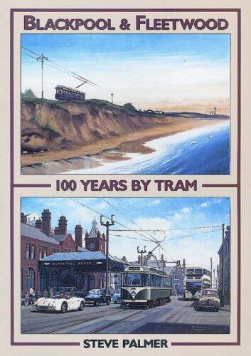 Blackpool and Fleetwood 100 Years by Tram
