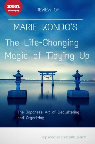 Review of the Life-Changing Magic of Tidying Up: The Japanese Art of Declutterin