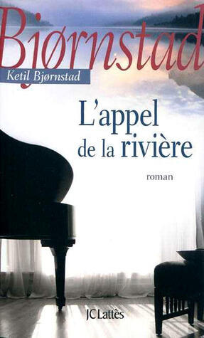 L'Appel de la rivière: roman