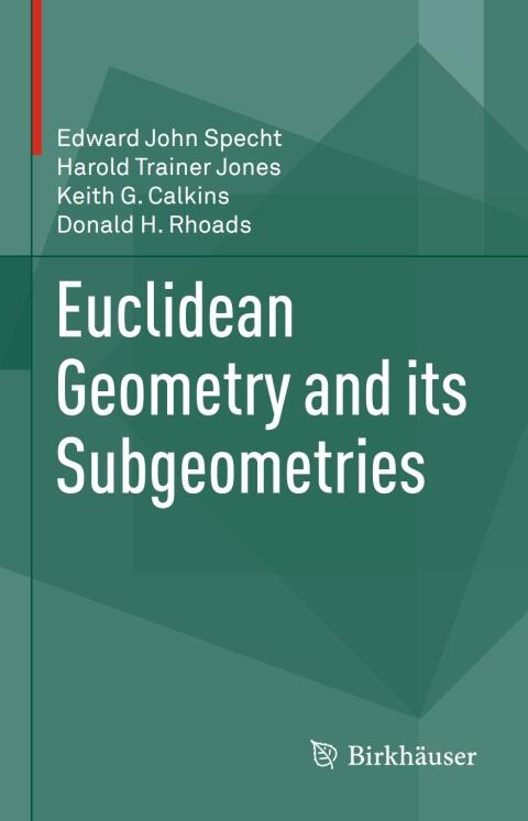 Euclidean Geometry and its Subgeometries