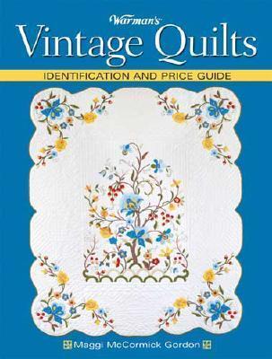 Warman's Vintage Quilts: Identification And Price Guide