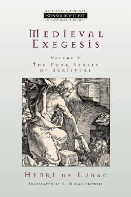 Medieval Exegesis (Vol. 2): The Four Senses of Scripture