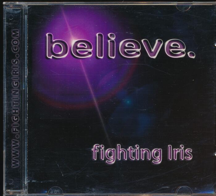 Believe : Songs- Andromeda; This Song Is All I Need; Believe; Love Always; The Way of The Wind