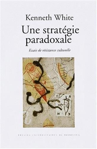 Une Stratégie Paradoxale: Essais de Résistance Culturelle