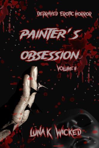 Painter's Obsession: Volume II