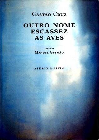 Outro Nome / Escassez / As Aves