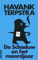 De Schaduw en het moordjaar