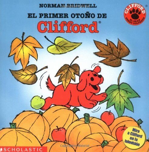El Primer Otono De Clifford by Norman Bridwell