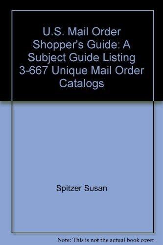 U.S. Mail Order Shopper's Guide: A Subject Guide Listing 3,667 Unique Mail Order Catalogs