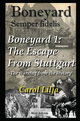 Boneyard 1 – The Escape from Stuttgart