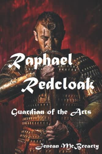 Raphael Redcloak: Guardian of the Arts