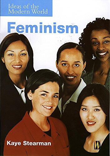 Ideas of the Modern World: Feminism