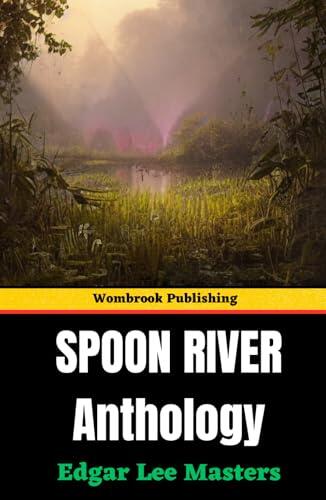 Spoon River Anthology: Unveiling the Hidden Voices of a Small Town's Departed Souls