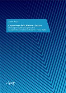 L'Esperienza Della Sinistra Cristiana: E Le Sue Personalità Più Significative Sul Piano Filosofico