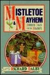 Mistletoe and Mayhem: Horrific Tales for the Holidays