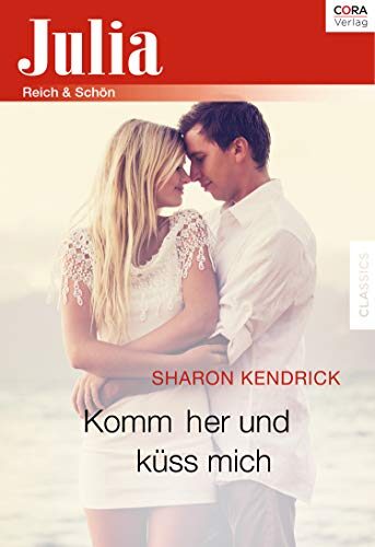 Komm her und küss mich