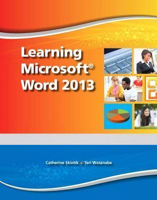 Learning Microsoft Word 2013, Student Edition -- CTE/School