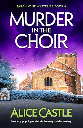 Murder in the Choir: An utterly gripping and addictive cozy murder mystery